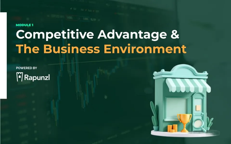 Competitive Advantage & The Business Environment module cover